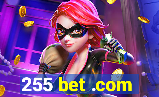 255 bet .com